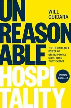 Unreasonable Hospitality: The - Hardcover, by Guidara Will - Very Good
