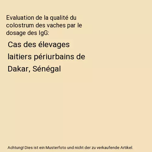 Evaluation de la qualité du colostrum des vaches par le dosage des IgG: Cas des