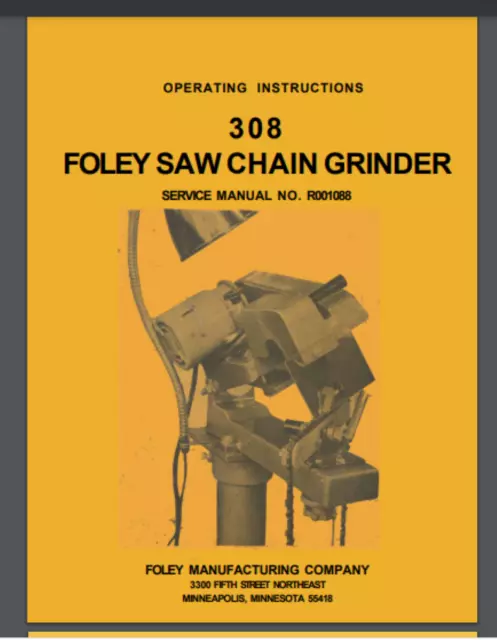 Foley and Foley-Belsaw Model 308 chainsaw grinder Owners Service manual 17 pages