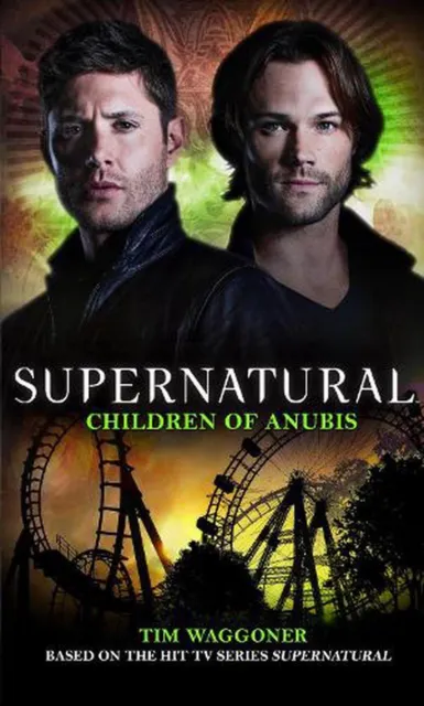 Supernatural - Children of Anubis by Tim Waggoner (English) Paperback Book