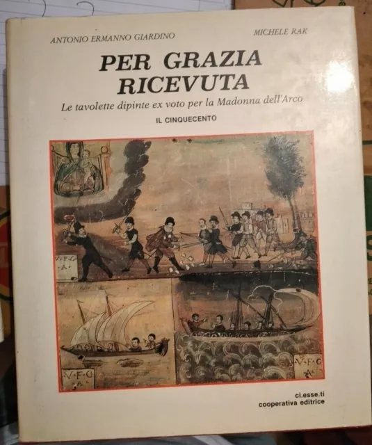 PER GRAZIA RICEVUTA Tavolette dipinte ex voto per la Madonna dell'Arco gf e g