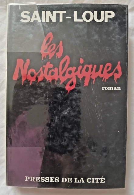 Les Nostalgiques - Saint-Loup - Livre Bon état