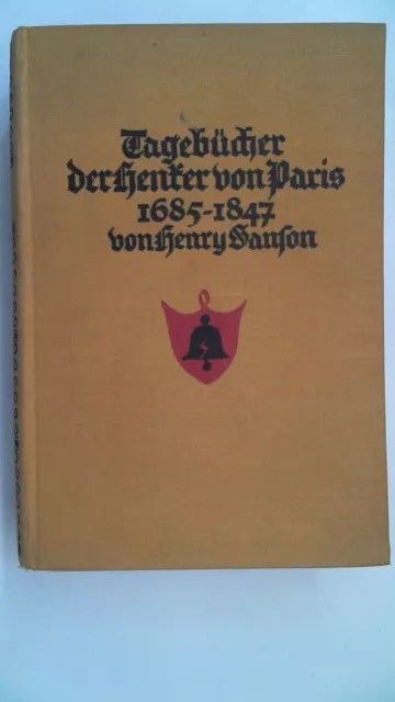 Tagebücher der Henker von Paris 1685 bis 1847. Nach einer zeitgenössischen deuts