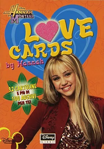 Love cards. Hannah Montana. Con adesivi. Ediz. illustrata --