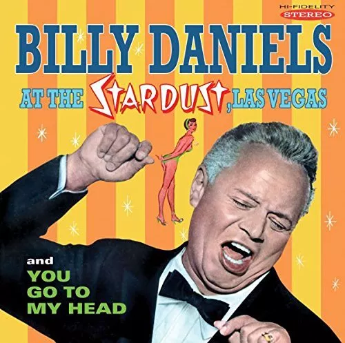 Billy Daniels - At The Stardust Las Vegas / You Go To My Head [CD]