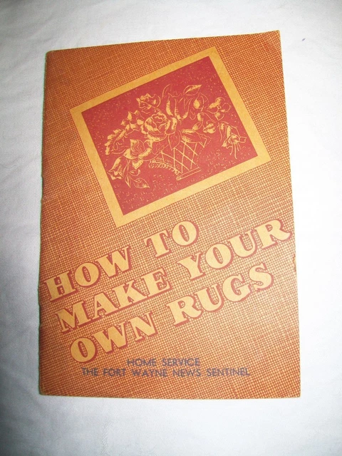 VINTAGE Cómo hacer tus propias alfombras por Lucina Wakefield de 1940