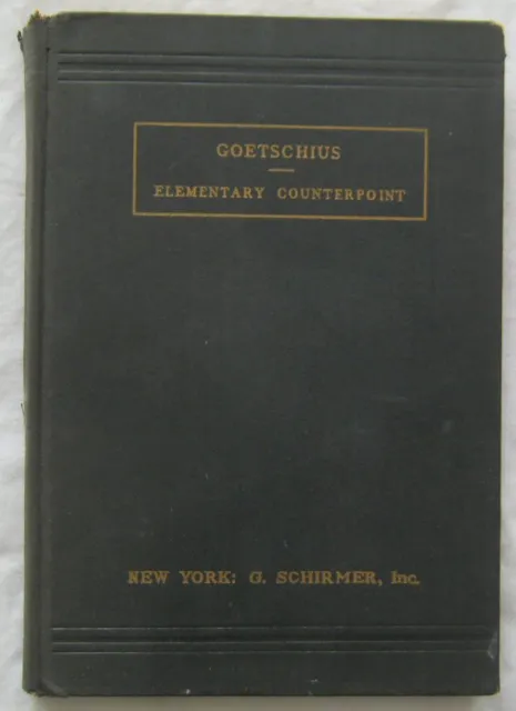 Exercises In Elementary Counterpoint Percy Goetschius Schirmer 1910