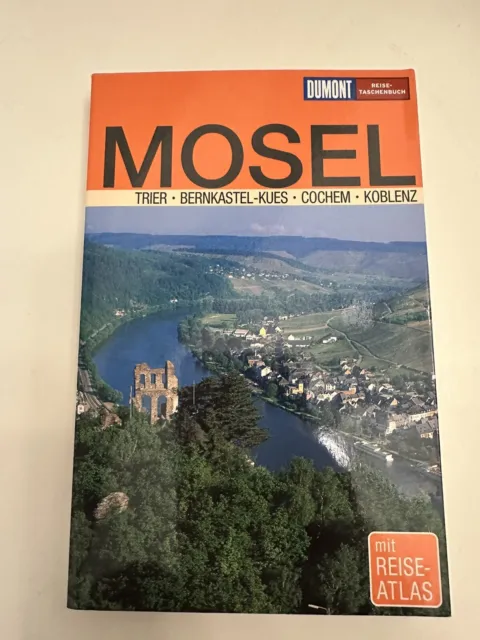 Mosel + Trier +Bernkastel -Kus -+Cochem + Koblenz‘ Reiseführer+Reiseatlas 2006
