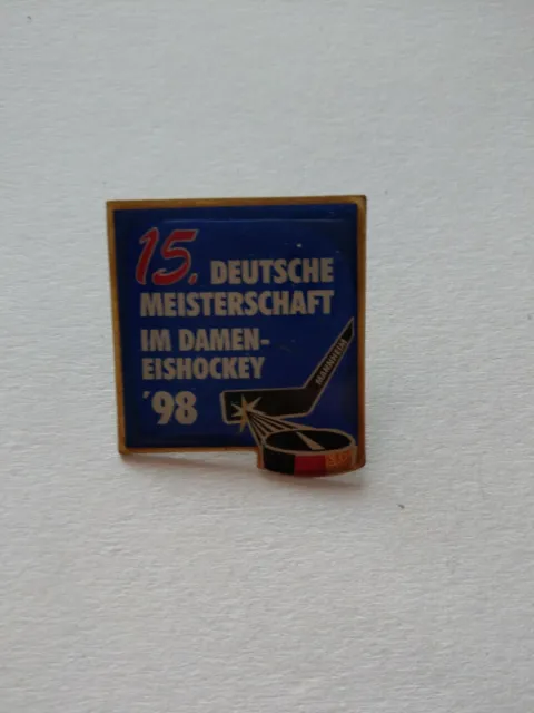 Pin Anstecker Anstecknadel 15. Deutsche Meisterschaft im Damen Eishockey 98