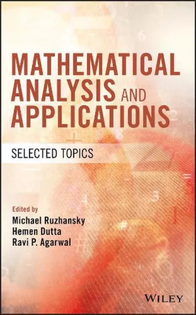 Mathematical Analysis and Applications: Selected Topics by Michael Ruzhansky (En