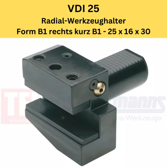 1 x VDI 25 Radial-Werkzeughalter - Form B1 rechts kurz B1 - 25 x 16 x 30