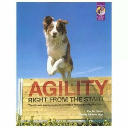 Agility Right from the Start by Eva Bertilsson: New