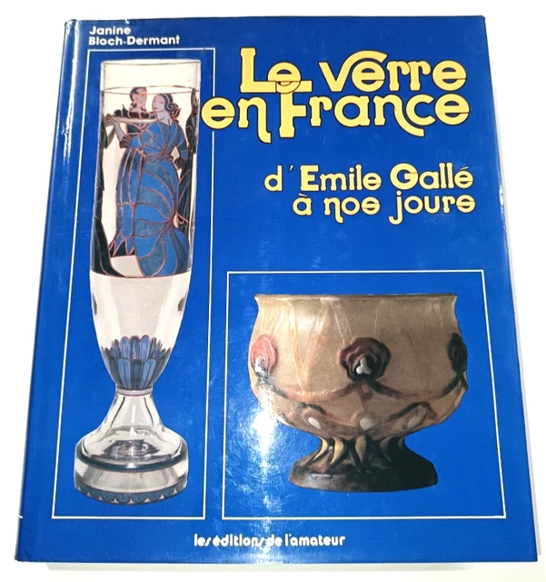 LE VERRE EN France d'Emile Gallé à nos jours EUR 60,00 - PicClick FR