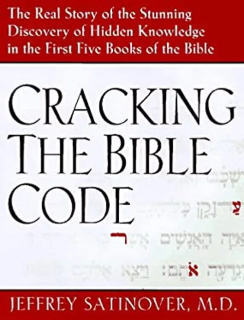 Cracking the Bible Code Hardcover Jeffrey Satinover