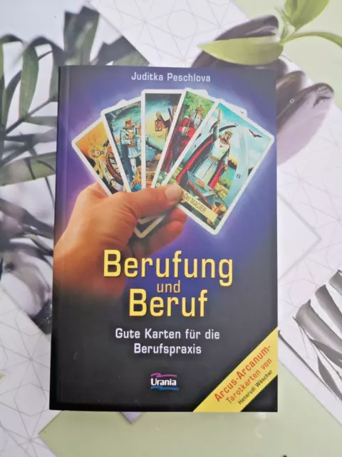 das Buch zum Arcus Arcanum Tarot "Berufung und Beruf" von Juditka Peschlova