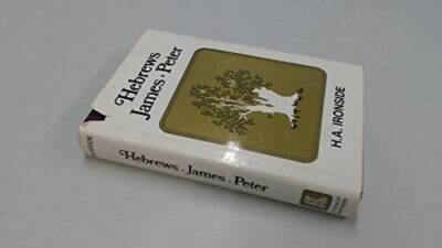 Hebrews James Peter - Hardcover By Ironside, H A - ACCEPTABLE
