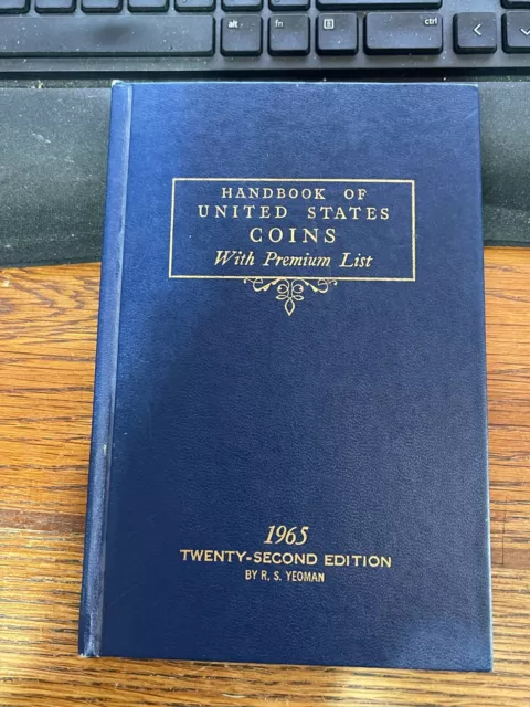 Handbook of United States Coins With Premium List 1965 by R.S.Yeoman (22nd Edtn)