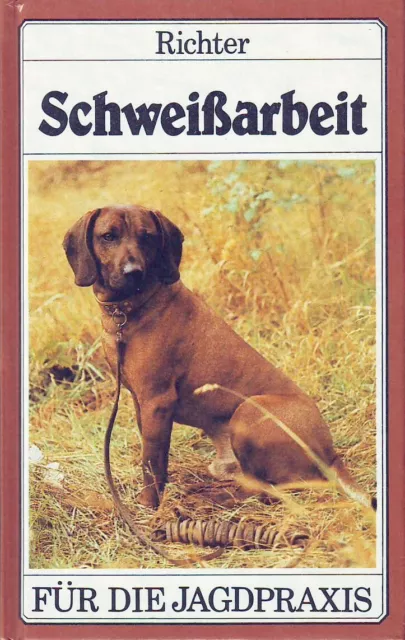 SCHWEISSARBEIT jagdbuch jagdbücher jagdliteratur jagdhunde schweißhund jagdwesen