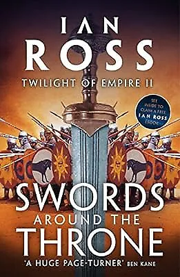 Swords Around the Throne (Twilight of Empire), Ross, Ian, Used; Good Book