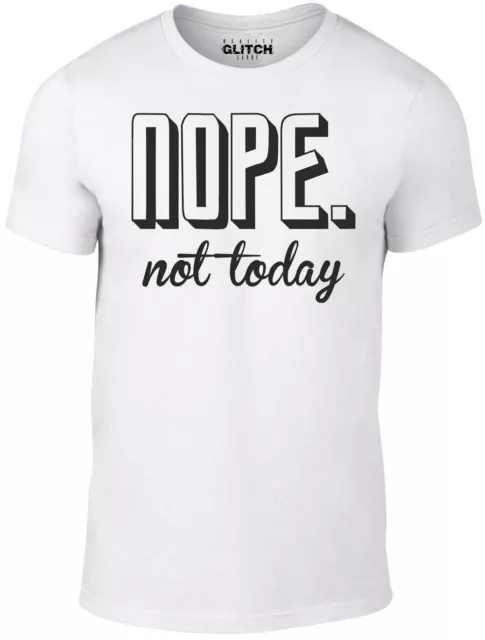 Nope Not Today Men's T-Shirt Funny Negative No Design Slogan Gift Christmas