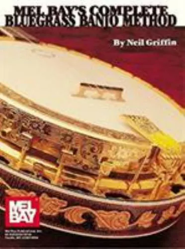 Mel Bays Complete Bluegrass Banjo Method by Griffin, N. (Spiral-bound)