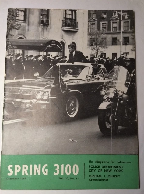 Spring 3100 JFK PRESIDENT KENNEDY Motorcade SPRING 3100 NYPD MAGAZINE NY Police ...