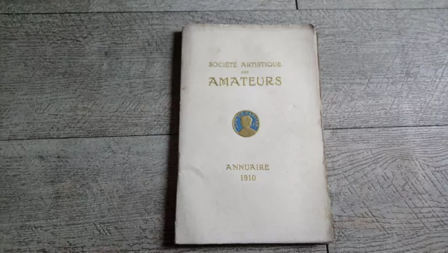 Société Artistique des amateurs.annuaire 1910 nomades sud maroc bronze céramique