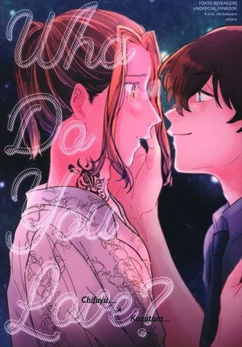 Doujinshi 4 o'clock mascara (sleeping) Who Do You Love? (Tokyo Revengers Chi...