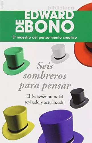 SEIS SOMBREROS PARA PENSAR (EDICIÓN ESPAÑOLA) Por Edward De Bono *Como Nuevo*