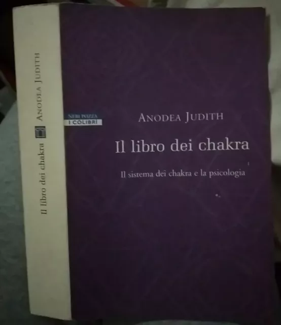 Judith IL LIBRO DEI CHAKRA il sistema e la psicologia 5° ed. Neri pozza 2003