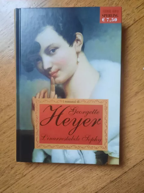 L'INARRESTABILE SOPHY di GEORGETTE HEYER Serie Oro