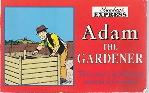 The Year's Gardening Month by Month (Adam the G... by "Sunday Express" Paperback