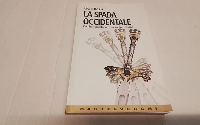 L. Bessi LA SPADA OCCIDENTALE Castelvecchi ed, 2005, 23mg26
