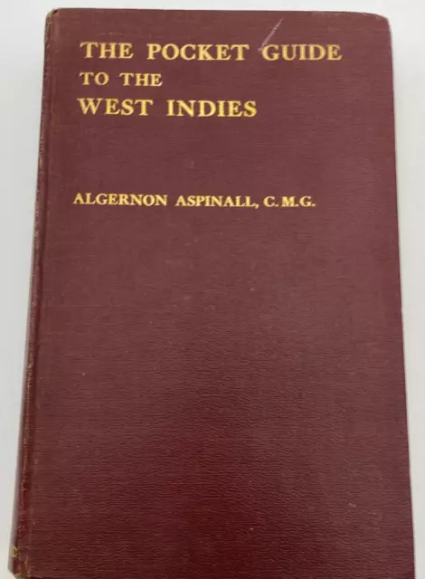 The Pocket Guide To The West Indies Algernon Aspinall 1923 Edition    W10