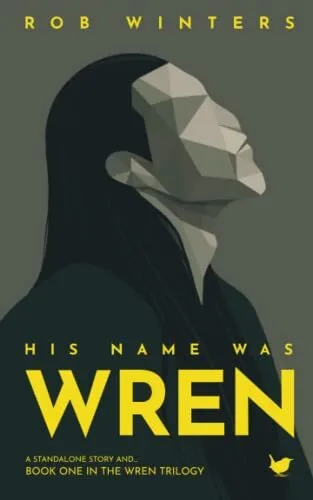 His Name was Wren: A small-town science fiction mystery of galac