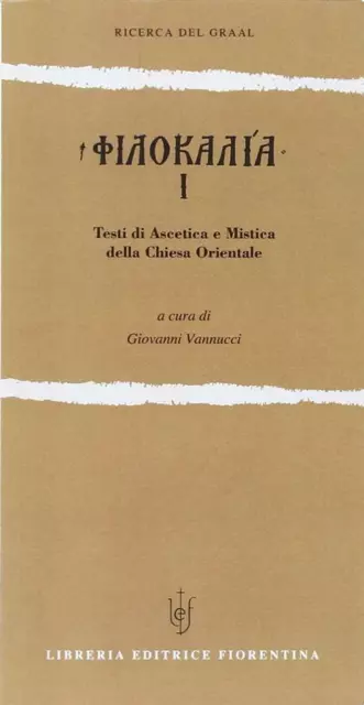 Filocalia. Testi di ascetica e mistica della Chiesa orientale. Vol. 1 - Va...