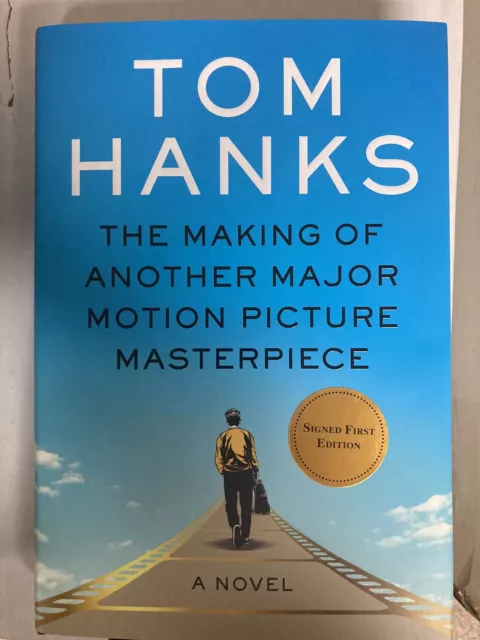 Signed Tom Hanks : the making of another major motion picture masterpiece green