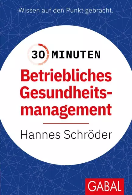 30 Minuten Betriebliches Gesundheitsmanagement (BGM) - Hannes Schröder