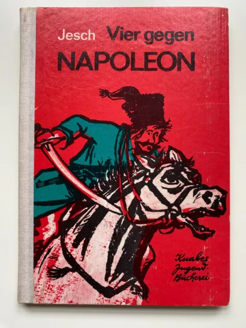 Vier gegen Napoleon - Knabes Jugendbücherei 1978 - Befreiungskriege DDR