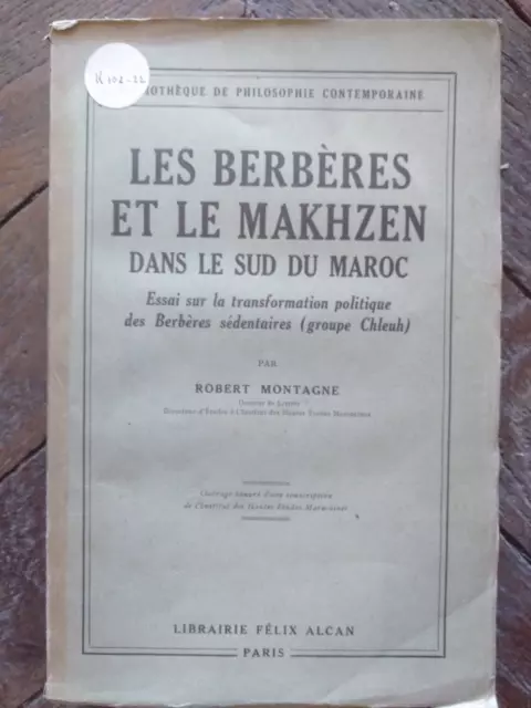 Les Berberes Et Le Makhzen Dans Le Sud Du Maroc-Robert Montagne-1930