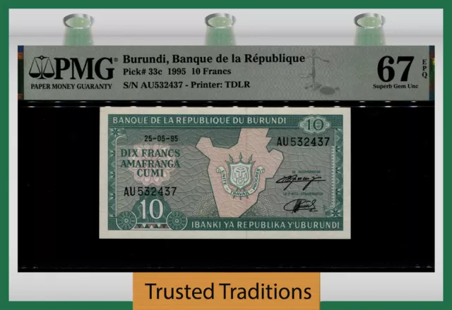 TT PK 33c 1995 BURUNDI 10 FRANCS PMG 67 EPQ SUPERB GEM UNCIRCULATED NONE FINER