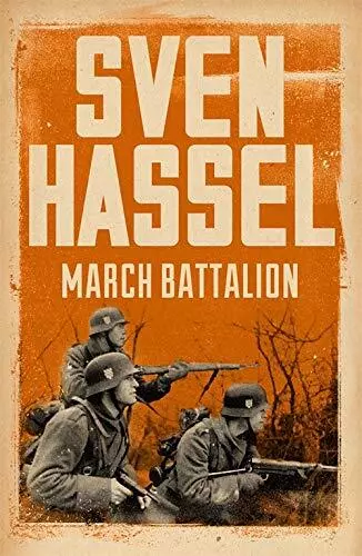 March Battalion (Sven Hassel War Class..., Hassel, Sven