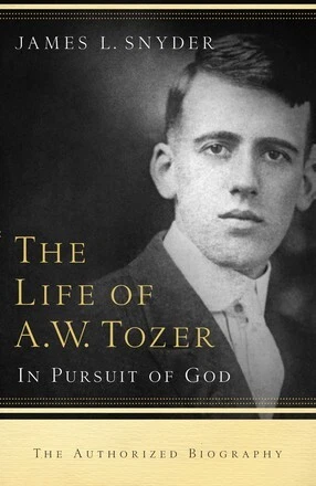 The Life of A.W. Tozer: In Pursuit of God .. NEW