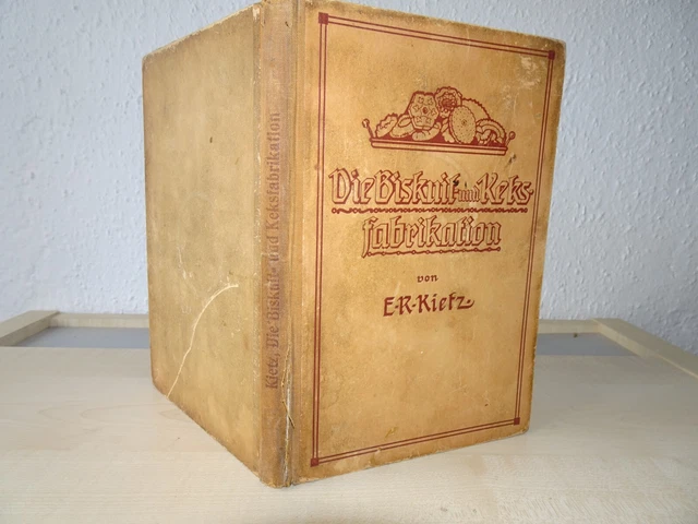 Die Biskuit- und Keksfabrikation Backwaren Kekse 1500 Rezepte Kietz um 1915