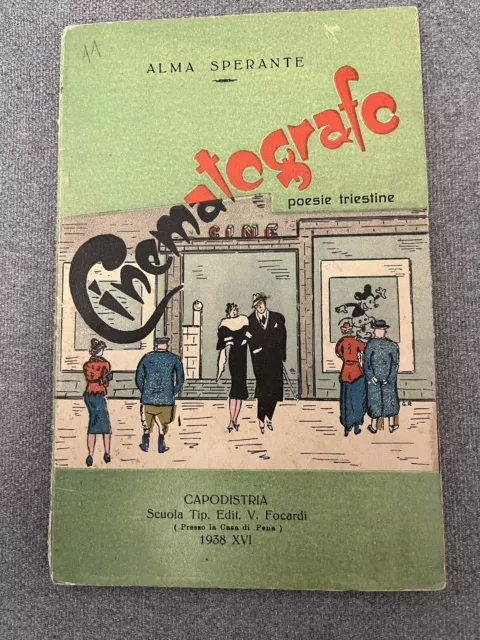 1938, Alma Sperante, Cinematografo. Poesie triestine, Capodistria Mioni Trieste