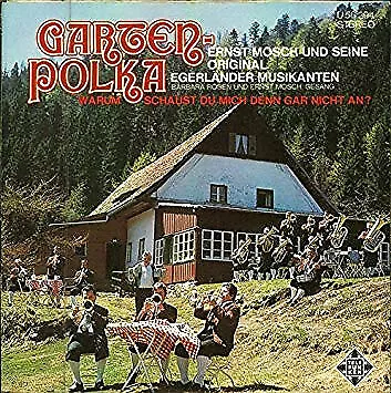 Ernst Mosch Und Seine Original Egerländer Musikanten - Garten Polka (7", Single