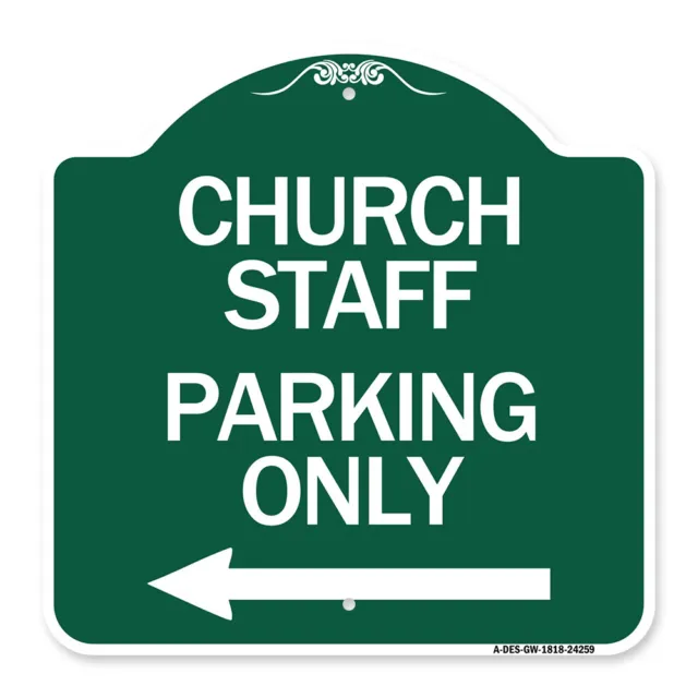 Designer Series - Church Staff Parking Only (With Left Arrow) Heavy Gauge Metal