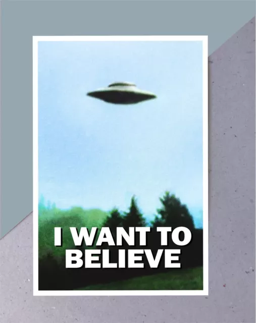 X FILES Poster Print I Want To Believe UFO  Television TV A3 to A0 Sizes