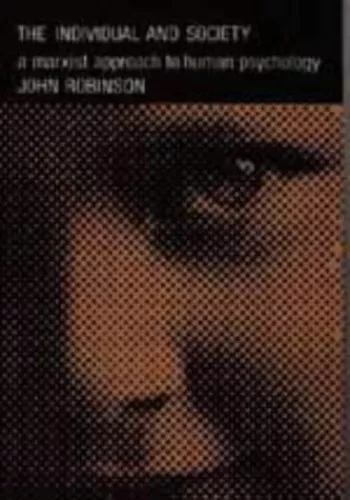 The Individual and Society: Marxist Approach to H... by Robinson, John Paperback