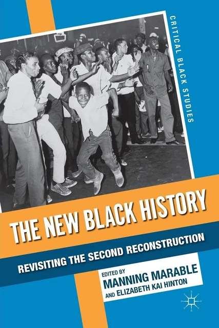 Revisiting THE NEW BLACK History: Revisiting the Second Reconstruction (Critical ...